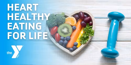 FREE Nutrition Seminar: Heart Healthy Eating for Life \ud83e\ude75\ud83e\udd57 