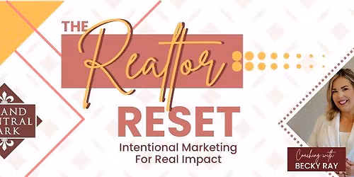 The Realtor Reset featuring Becky Ray at Grand Central Park