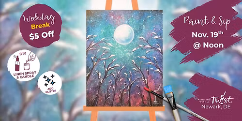 Weekday Break, Paint & Sip \u2013 Creative Fun in Newark, DE: Galactic Winter Night $5 Off