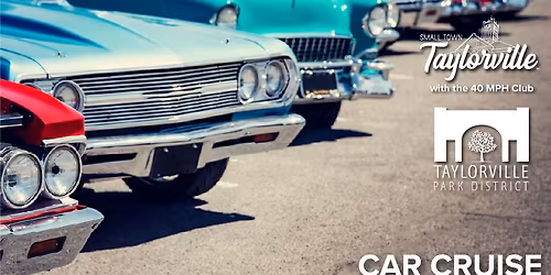 Small Town Taylorville Cruise: Friday, July 3rd
