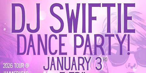 DJ SWIFTIE T.S Dance Party! @Hammerhead