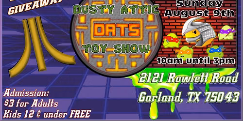 August 9 2026 - Dusty Attic Toy Show - Going Back in Time Summer Toy Show