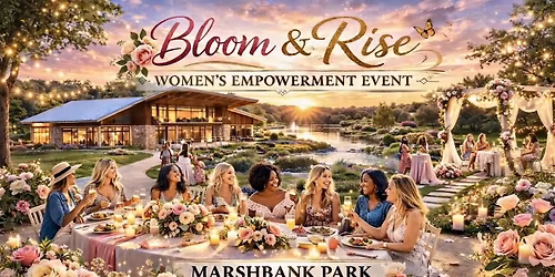 Bloom & Rise Women\u2019s Empowerment Event