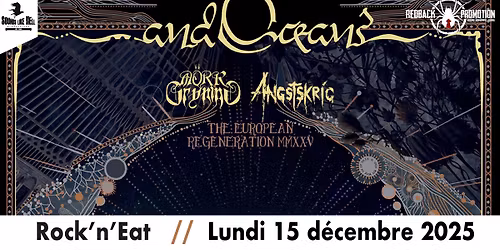 AND OCEANS \u2022 M\u00d6RK GRYNING \u2022 ANGSTSKR\u00cdG @ Rock'n'Eat (Lyon)