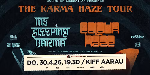 MY SLEEPING KARMA & COLOUR HAZE - KIFF, Aarau