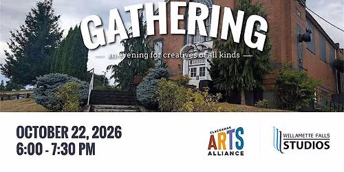 GATHERING: AN EVENING FOR CREATIVES OF ALL KINDS