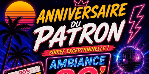 ANNIF DU PATRON OPALMA Ambiance'80 et plus encore !!