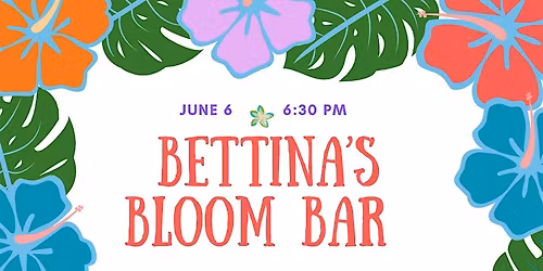 Bettina\u2019s Bloom Bar