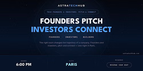 Tech Founders & Investors: Pitch & Connect I Paris