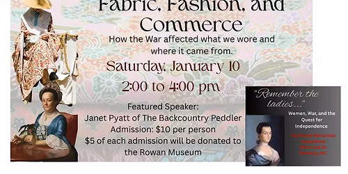 Remember the Ladies: Fabric, Fashion and Commerce During the Revolution