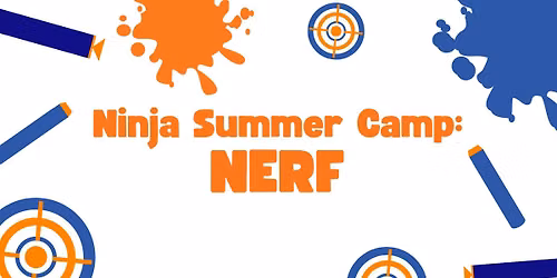 Ninja Summer Camp: Nerf Week