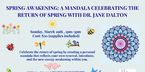 Spring Awakening: A Mandala Celebrating the Return of Spring with Dr. Jane Dalton