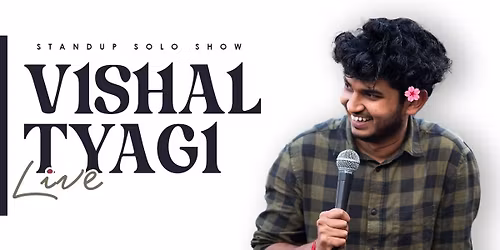 Vishal Tyagi Live : Standup Comedy Show
