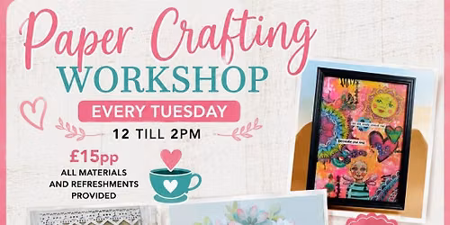 Card Making - Paper Crafting Workshop 