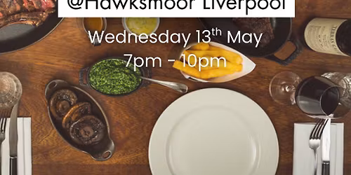 Creative Writing Dinner Club @ Hawksmoor, Liverpool