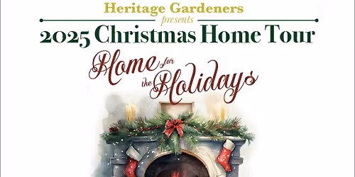 CHRISTMAS HOME TOUR NOVEMBER 22 & 23, 1-5pm