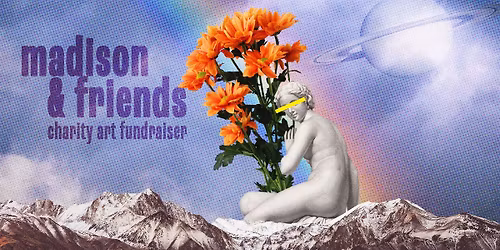 Madison & Friends Charity Art Fundraiser