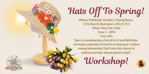 Hats Off to Spring Workshop - At Pathfinder's Tasting Room