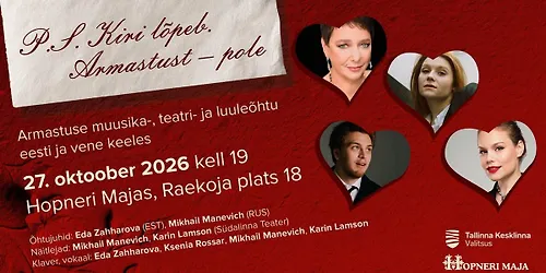 Kontsertetendus kahes keeles P.S. Kiri lõpeb. Armastust- pole