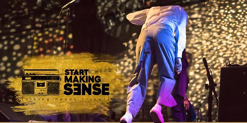 Start Making Sense: Talking Heads Tribute