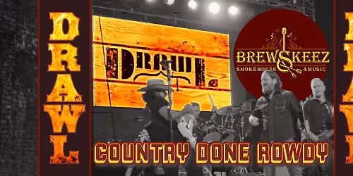 Drawl at Brewskeez