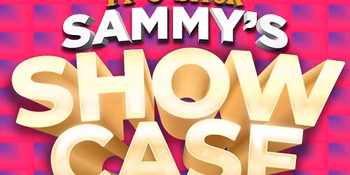 Sammy\u2019s Showcase 