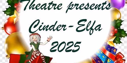 Seedling Theatre presents Cinder-elfa!