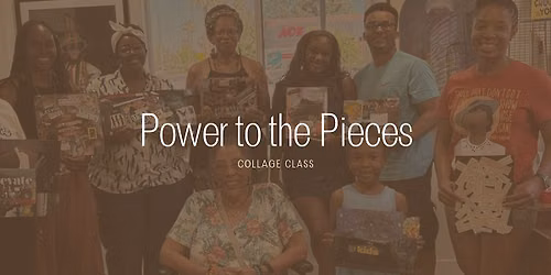 Power to the Pieces Collage Class