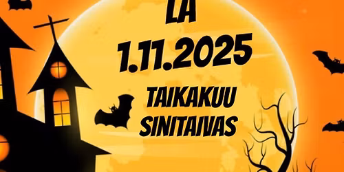 RUUSULINNAN HALLOWEEN 2025!   TAIKAKUU ja SINITAIVAS        K18