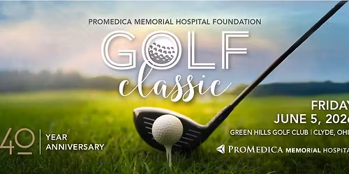 40th Annual ProMedica Memorial Hospital Foundation Golf Classic