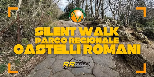 SILENT WALK NEL PARCO REGIONALE DEI CASTELLI ROMANI
