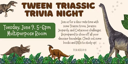 Tween Triassic Trivia Night!