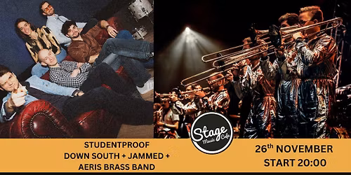 STUDENT PROOF | JAMMED + DOWN SOUTH + AERIS BRASS BAND | Jam \/ Funk \/ Pop \/ BRASS!