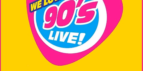 We Love the 90's live