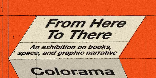 From Here To There – Imperfection, by Colorama & Olivier Schrauwen