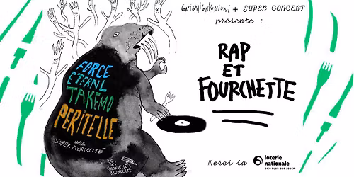Rap et Fourchette : P\u00e9ritelle + Takemo + Force EternL @ Super Fourchette