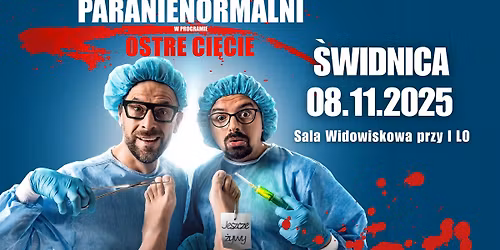 \u015aWIDNICA \/ Kabaret Paranienormalni - w nowym programie "Ostre Ci\u0119cie"