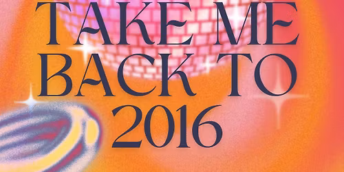 Take me back to 2016 