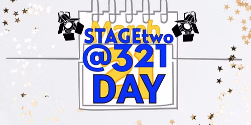 2nd Annual STAGEtwo@321 Day