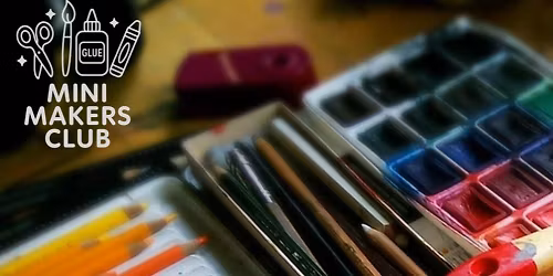 Mini Makers Club
