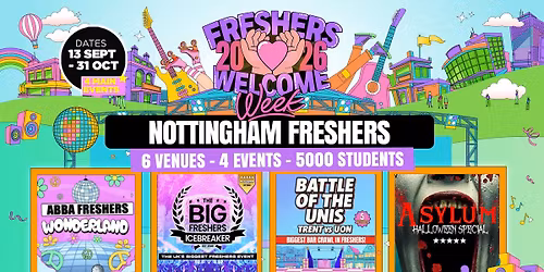 Trent Freshers Welcome Week 2026 \ud83c\udf93 - UK Largest Freshers Events- Sold Out 10 Years Running \ud83c\udfc6
