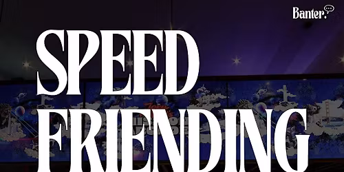 Speed Friending 5\/16