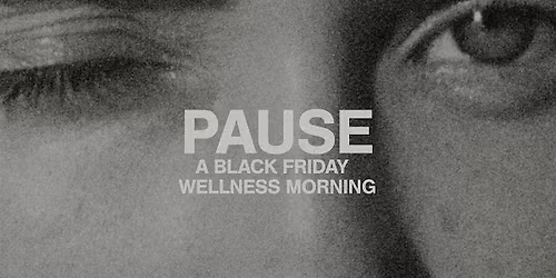 Pause: A Black Friday Wellness Morning at Blackbird Collection