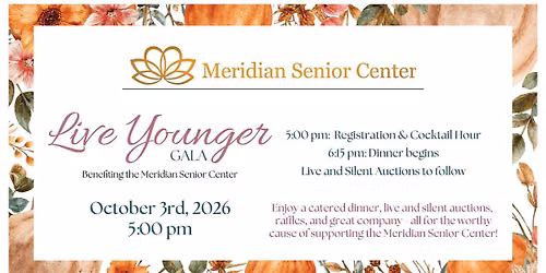 Live Younger Gala Benefiting the Meridian Senior Center