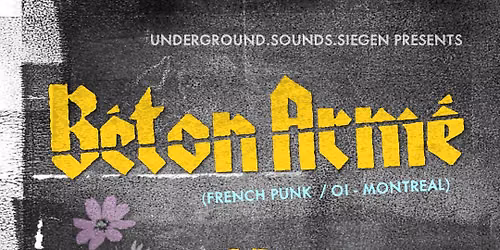 Beton Arme (French Punk \/ Oi from Toronto) \/ Gebretter (Punk\/HC-K\u00f6ln) \/ Revanche (Oi-Genf)