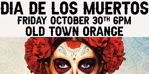 Noche de Muertos: Art, Wine & Bites in Old Town Orange