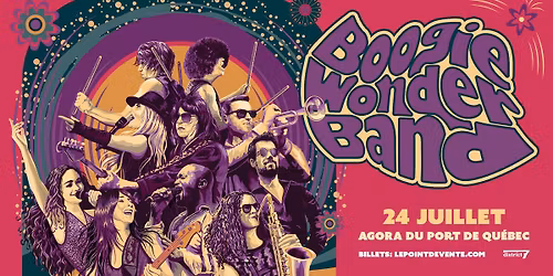 Boogie Wonder Band - Disco Honey \u2013 30e \/\/ Vendredi 24 juillet 2026 \/\/ Agora du Port de Qu\u00e9bec