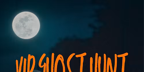 VIP Ghost Hunt