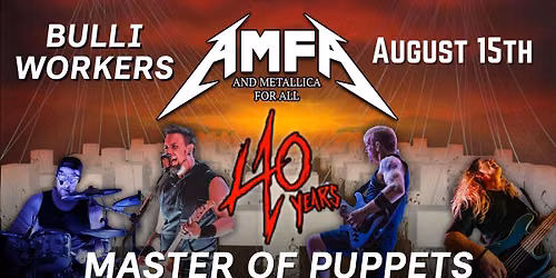 Bulli Workers - Master of Puppets 40th Anniversary - FREE SHOW