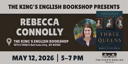 Rebecca Connolly | Three Queens